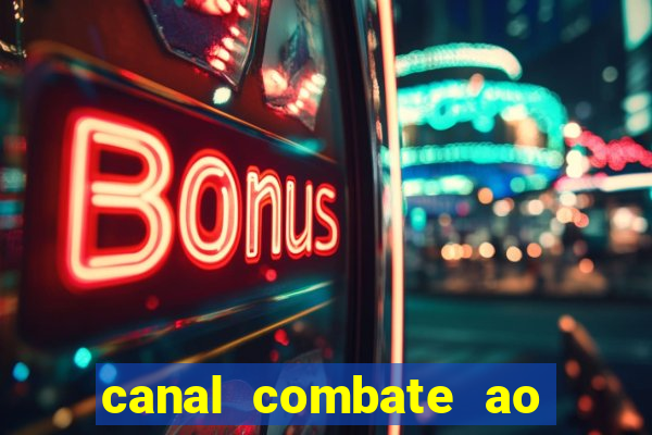 canal combate ao vivo multi canais